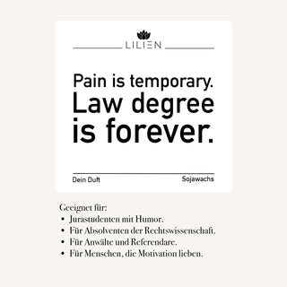 Duftkerze "Pain is temporary. Law degree is forever."