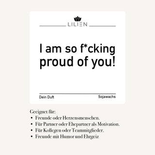 Duftkerze "I am so f*cking proud of you!"