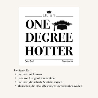 Duftkerze "ONE DEGREE HOTTER"