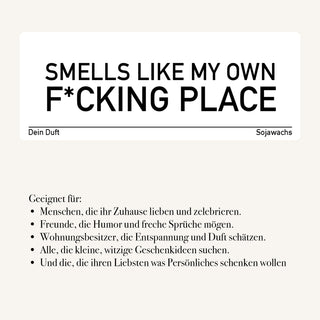 Duftkerze "Smells Like My Own F*cking Place"