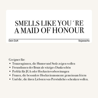 Duftkerze "Smells Like You’re a Maid of Honour"