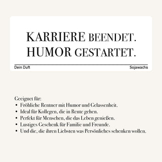 Duftkerze "Karriere beendet. Humor gestartet"