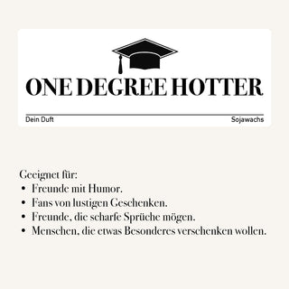 Duftkerze "ONE DEGREE HOTTER"