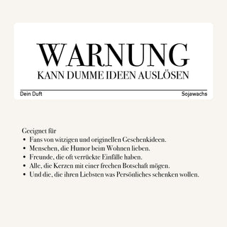 Duftkerze "Warnung! Kann dumme Ideen auslösen"