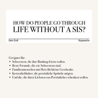 Duftkerze "How do people go through life without a sis"