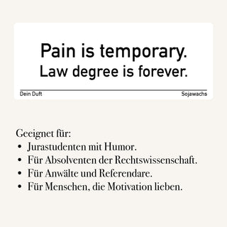 Duftkerze "Pain is temporary. Law degree is forever."