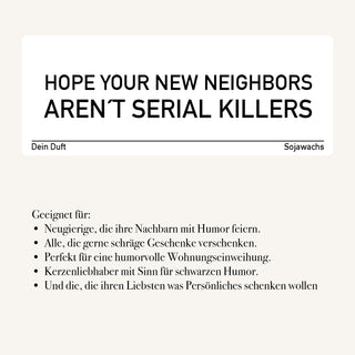 Duftkerze "Hope Your New Neighbors Aren’t Serial Killers"
