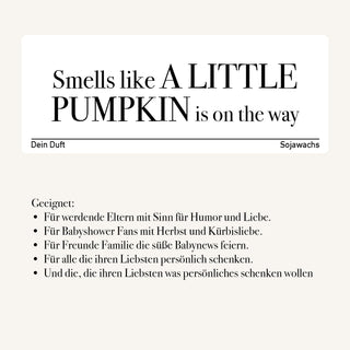 Duftkerze "Smells like A LITTLE PUMPKIN is on the way"