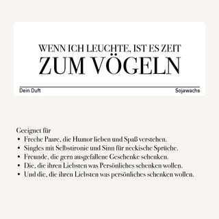 Duftkerze "Wenn ich leuchte, ist es Zeit zum Vögeln"